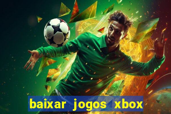 baixar jogos xbox 360 usando utorrent